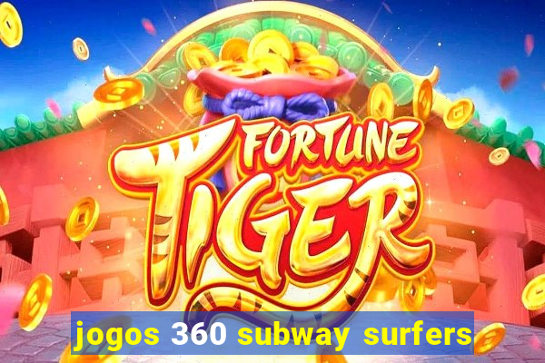 jogos 360 subway surfers